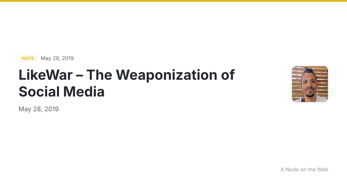 LikeWar – The Weaponization of Social Media