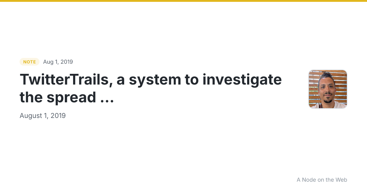 TwitterTrails, a system to investigate the spread ...