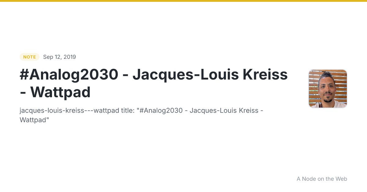 #Analog2030 - Jacques-Louis Kreiss - Wattpad