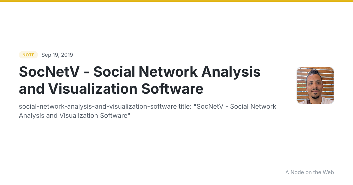 SocNetV - Social Network Analysis and Visualization Software