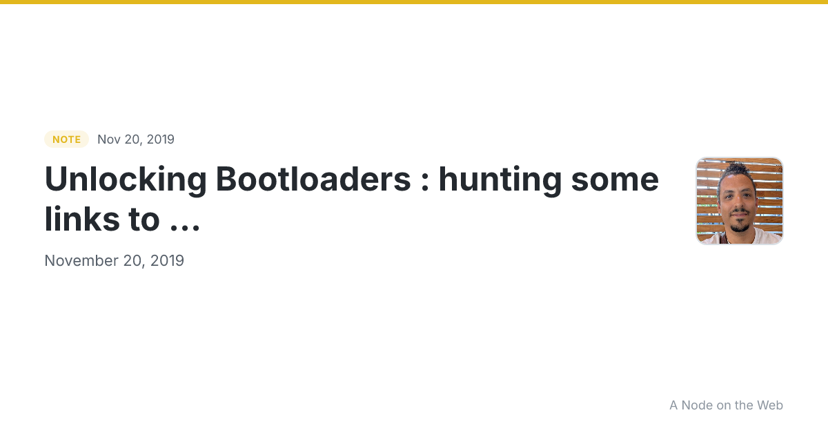 Unlocking Bootloaders : hunting some links to ...
