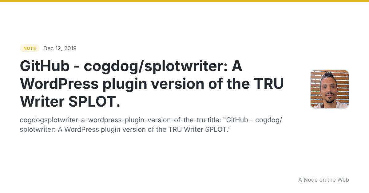 GitHub - cogdog/splotwriter: A WordPress plugin version of the TRU Writer SPLOT.