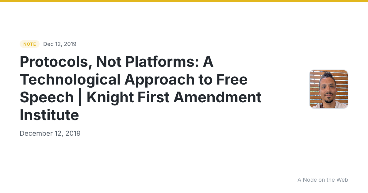 Protocols, Not Platforms: A Technological Approach to Free Speech | Knight First Amendment Institute