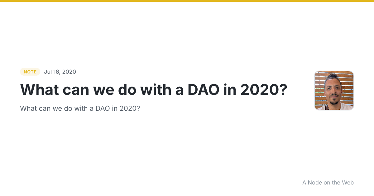 What can we do with a DAO in 2020?