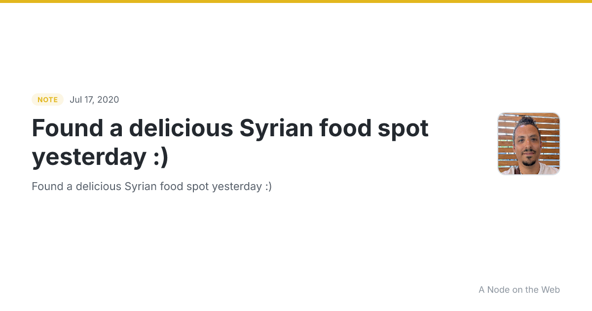 Found a delicious Syrian food spot yesterday :)