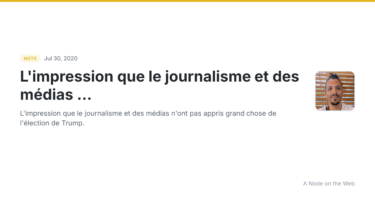 L'impression que le journalisme et des médias ...