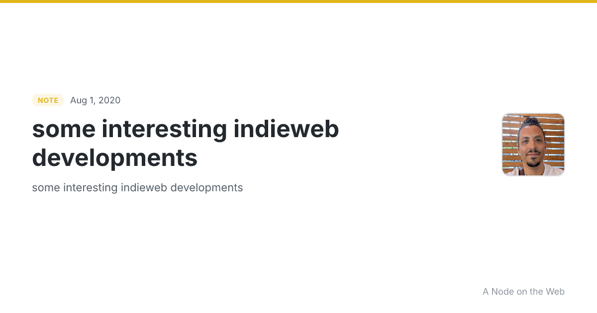 some interesting indieweb developments