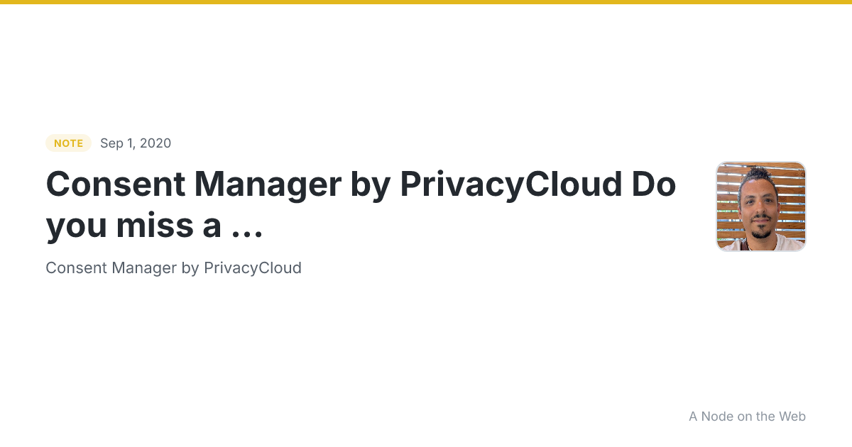 Consent Manager by PrivacyCloud
Do you miss a ...