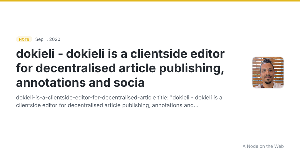 dokieli - dokieli is a clientside editor for decentralised article publishing, annotations and socia
