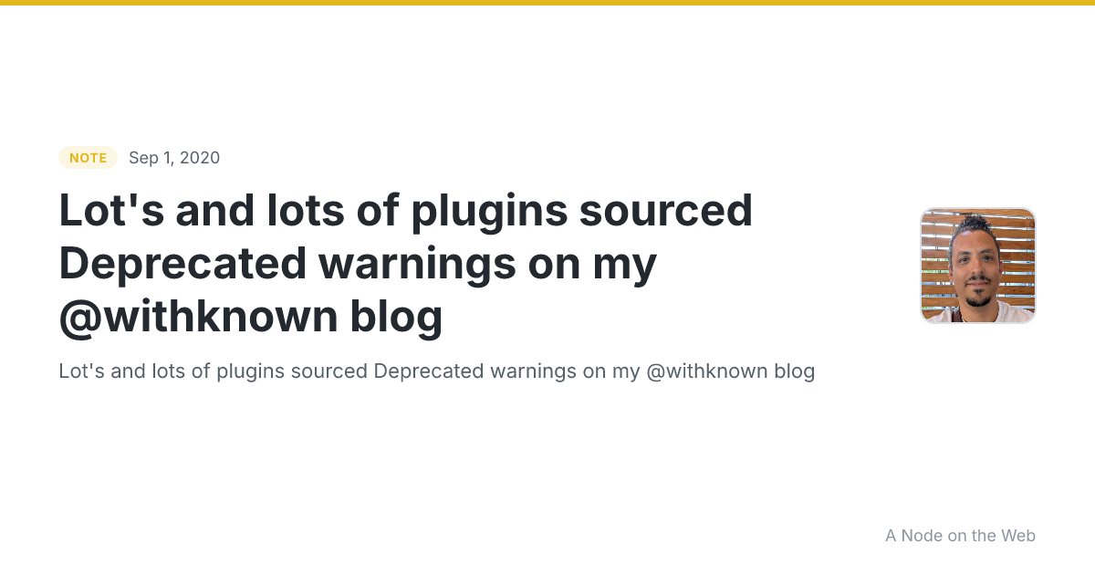 Lot's and lots of plugins sourced Deprecated warnings on my @withknown blog