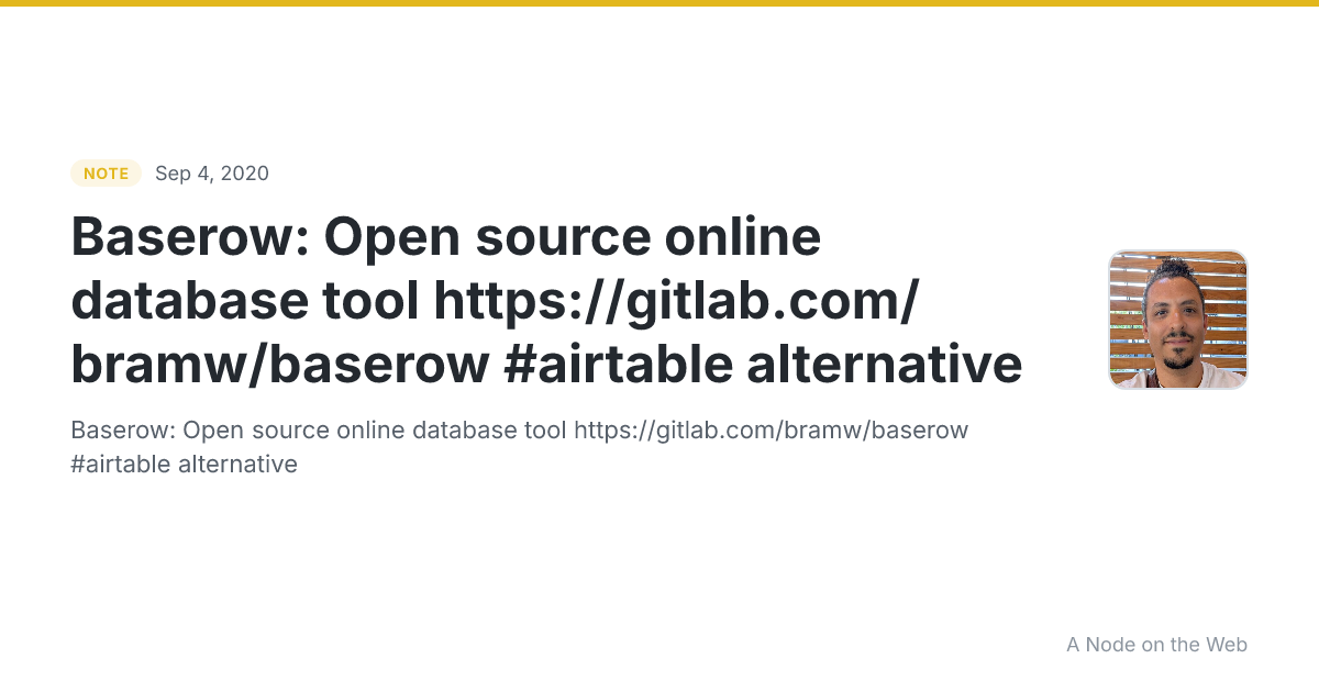 Baserow: Open source online database tool https://gitlab.com/bramw/baserow #airtable alternative