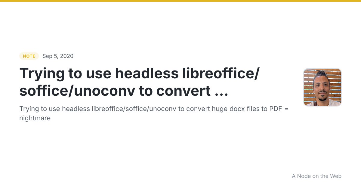 Trying to use headless libreoffice/soffice/unoconv to convert ...
