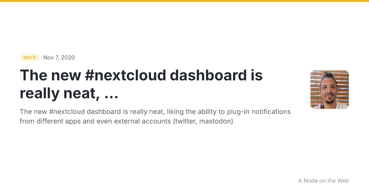 The new #nextcloud dashboard is really neat, ...