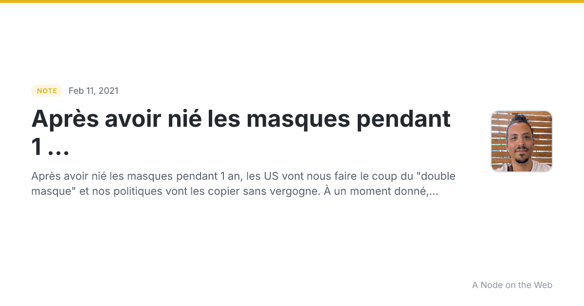 Après avoir nié les masques pendant 1 ...
