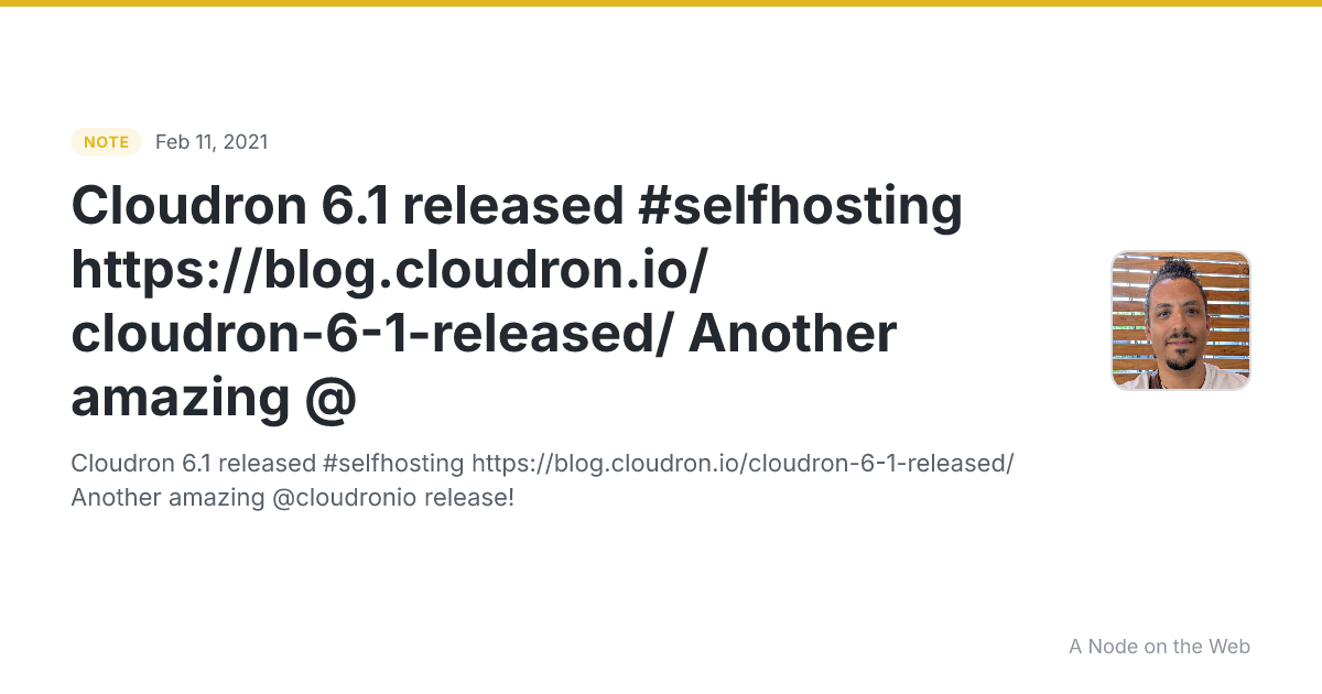 Cloudron 6.1 released #selfhosting https://blog.cloudron.io/cloudron-6-1-released/ Another amazing @