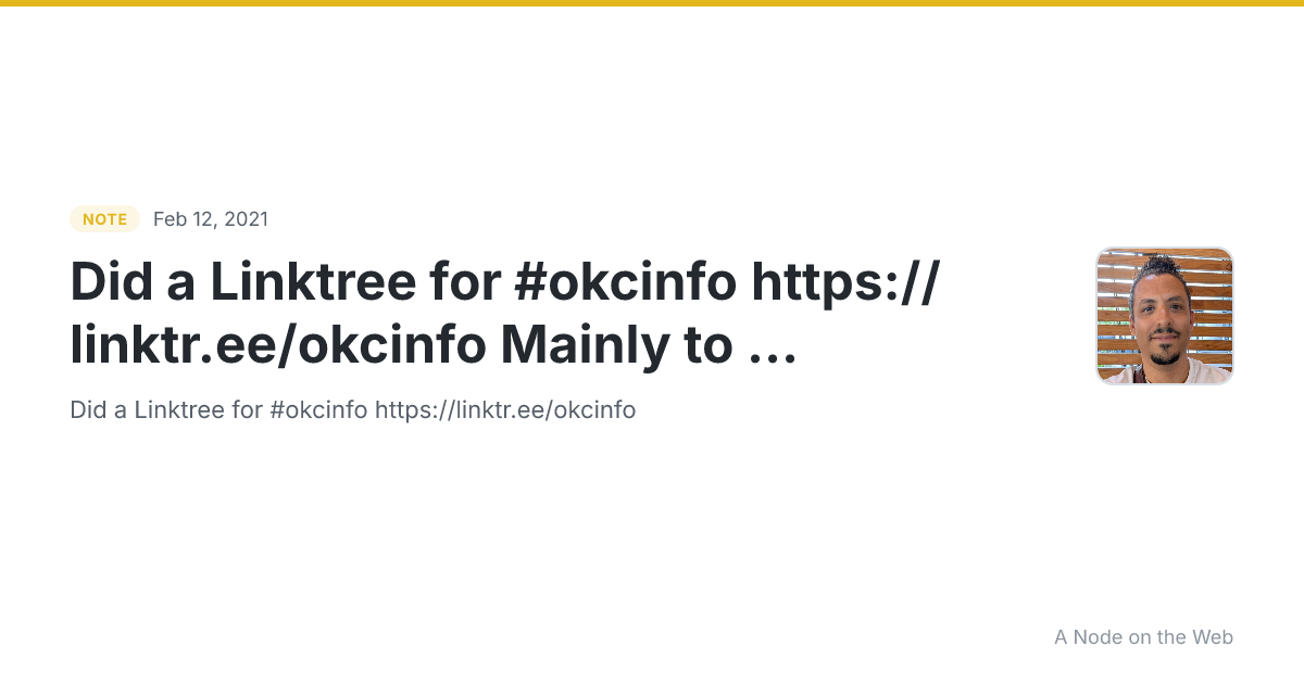 Did a Linktree for #okcinfo https://linktr.ee/okcinfo
Mainly to ...