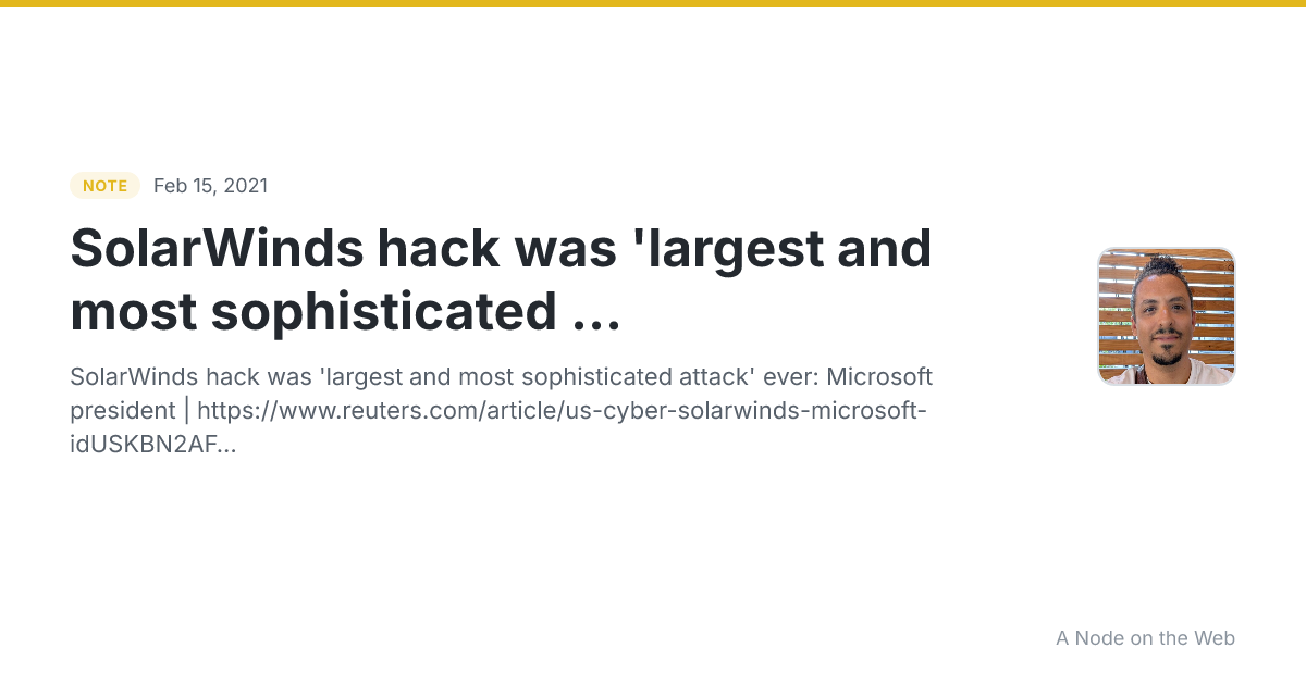 SolarWinds hack was 'largest and most sophisticated ...
