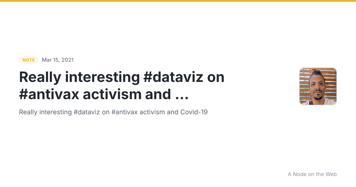 Really interesting #dataviz on #antivax activism and ...