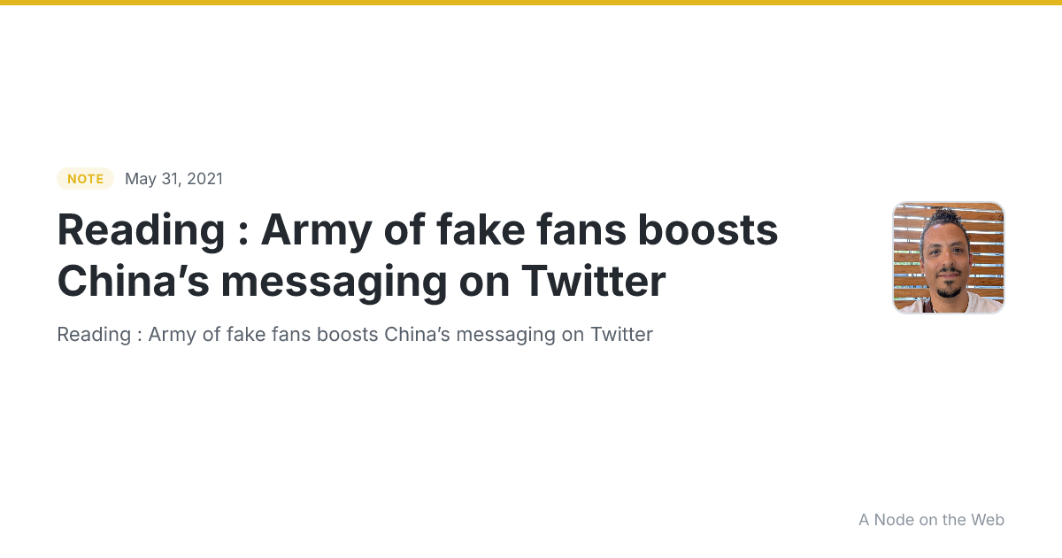 Reading : Army of fake fans boosts China’s messaging on Twitter