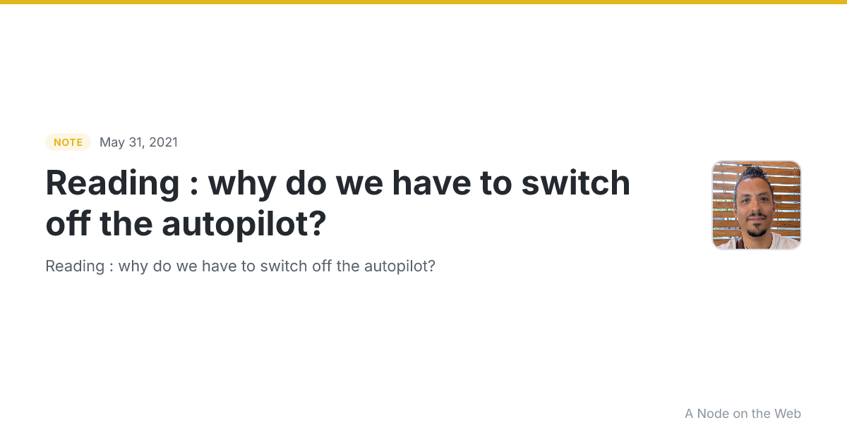 Reading : why do we have to switch off the autopilot?
