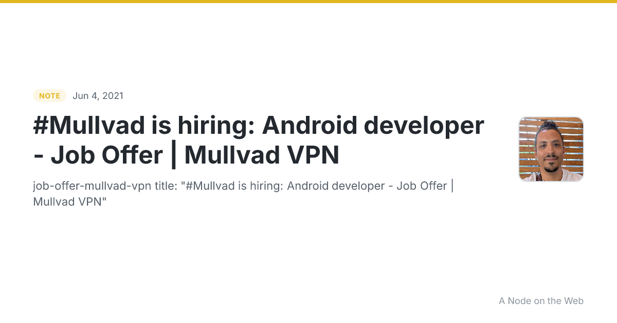 #Mullvad is hiring: Android developer - Job Offer | Mullvad VPN