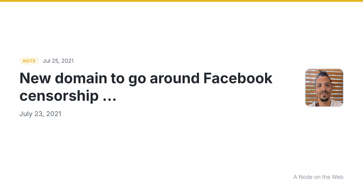New domain to go around Facebook censorship ...