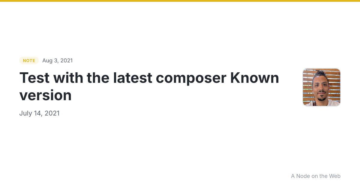 Test with the latest composer Known version