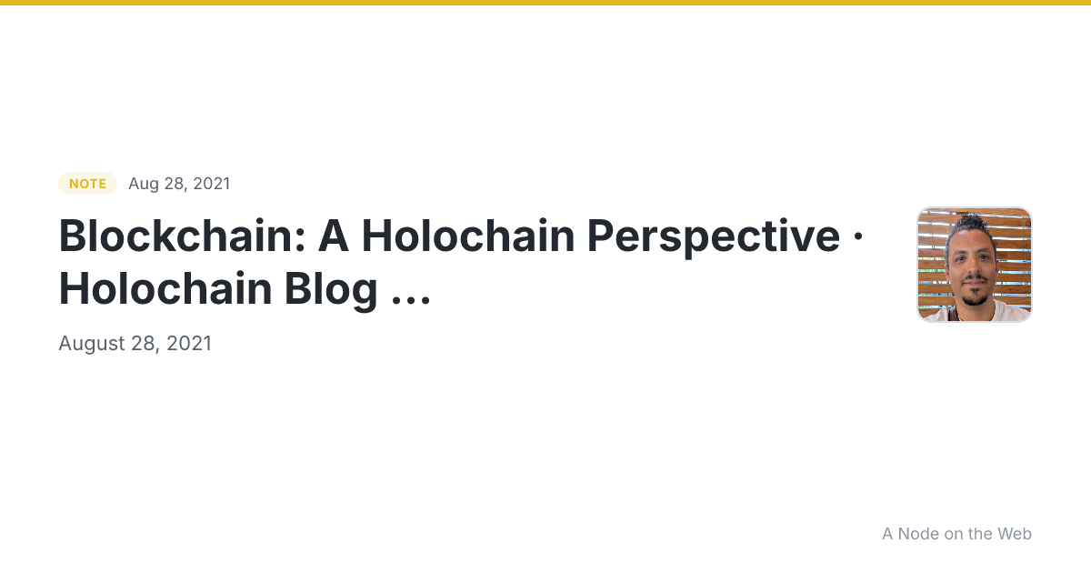 Blockchain: A Holochain Perspective · Holochain Blog ...