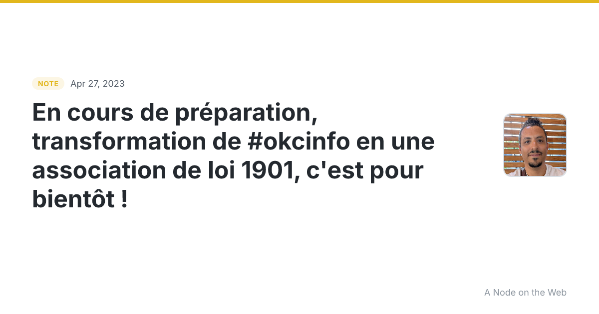 En cours de préparation, transformation de #okcinfo en une a...
