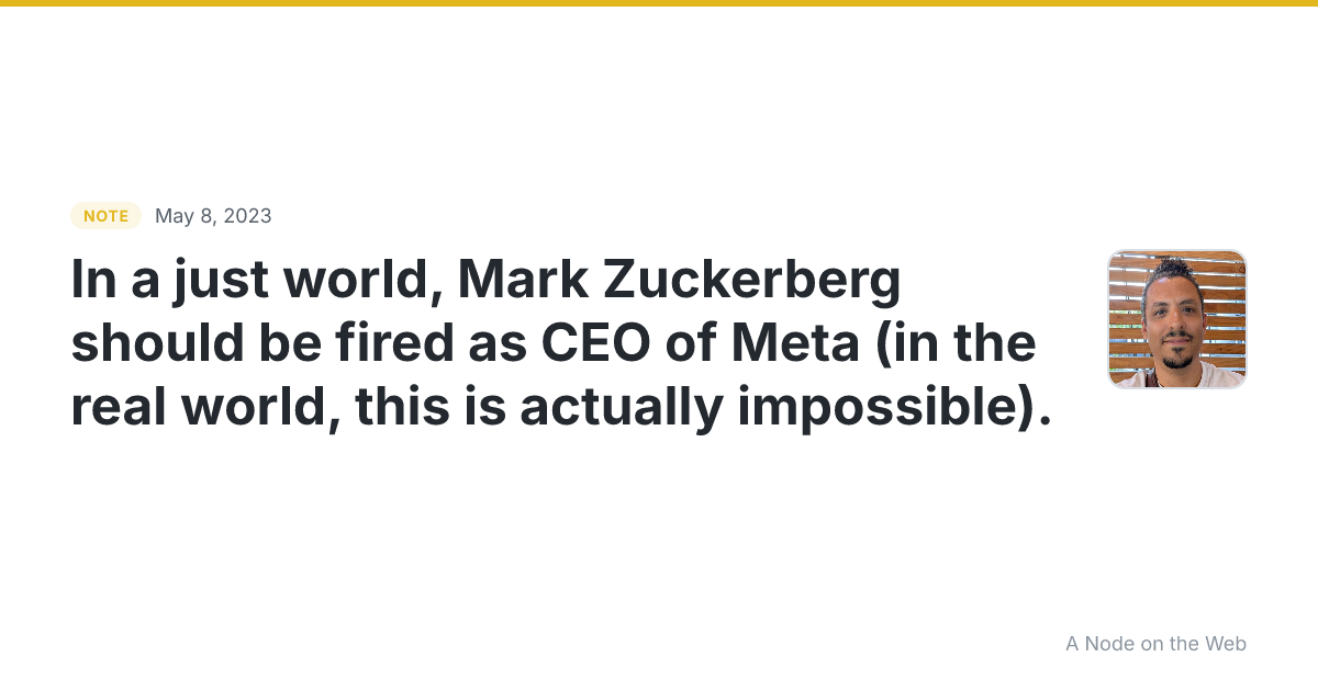 In a just world, Mark Zuckerberg should be fired as CEO of M...