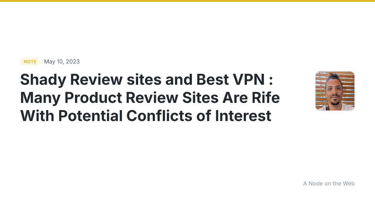 Shady Review sites and Best VPN : Many Product Review Sites...