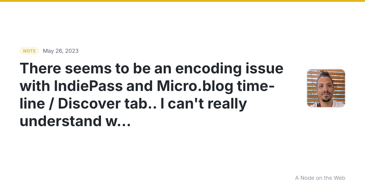 There seems to be an encoding issue with IndiePass and Micro...