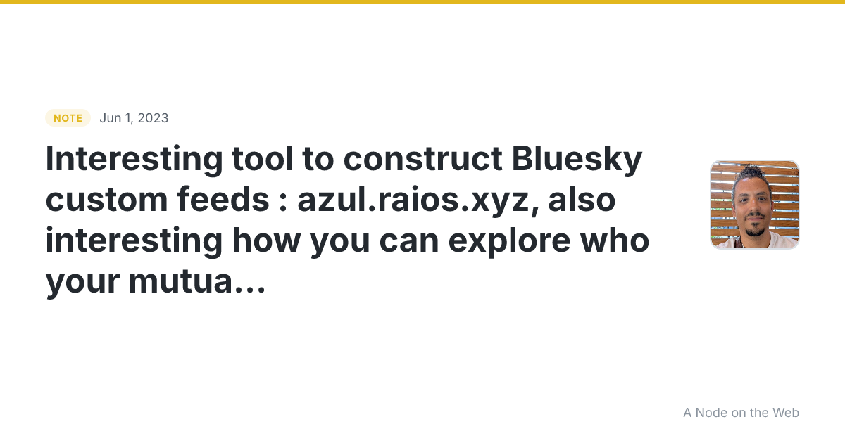 Interesting tool to construct Bluesky custom feeds : azul.ra...
