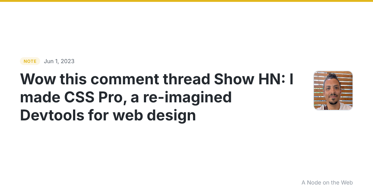 Wow this comment thread 😅 Show HN: I made CSS Pro, a re-ima...