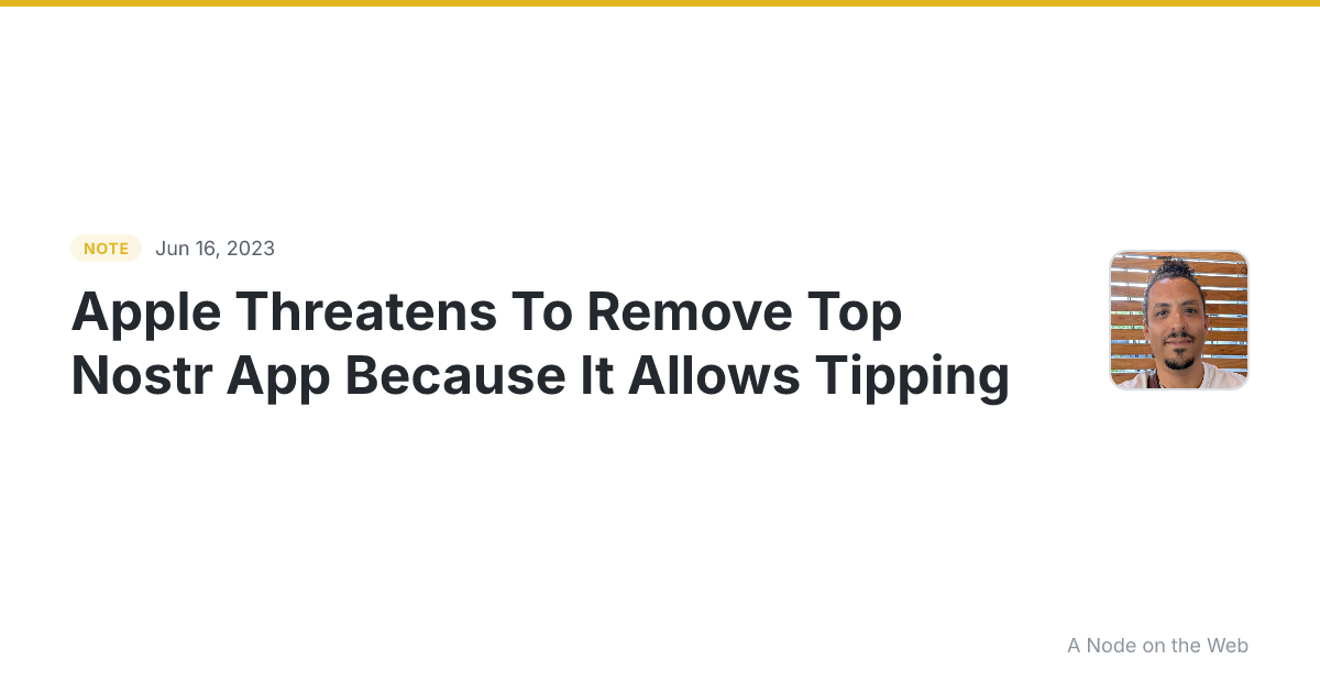Apple Threatens To Remove Top Nostr App Because It Allows Ti...