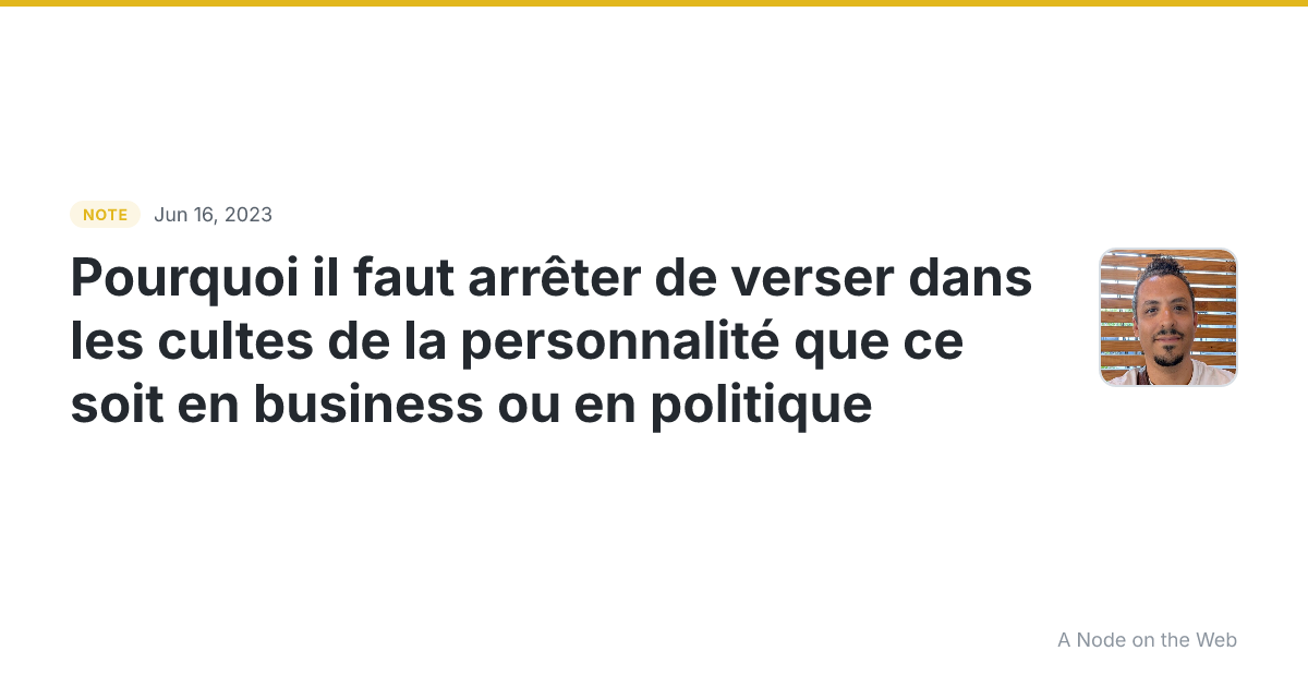 Pourquoi il faut arrêter de verser dans les cultes de la per...