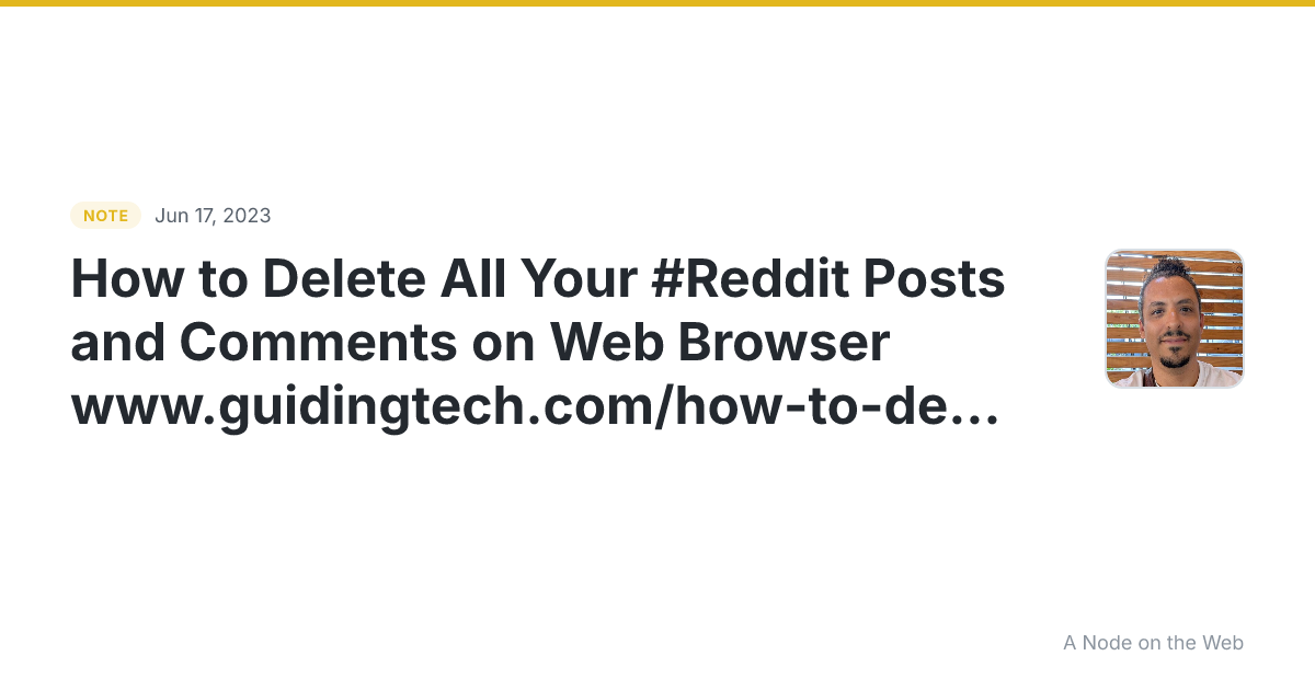 How to Delete All Your #Reddit Posts and Comments on Web Bro...