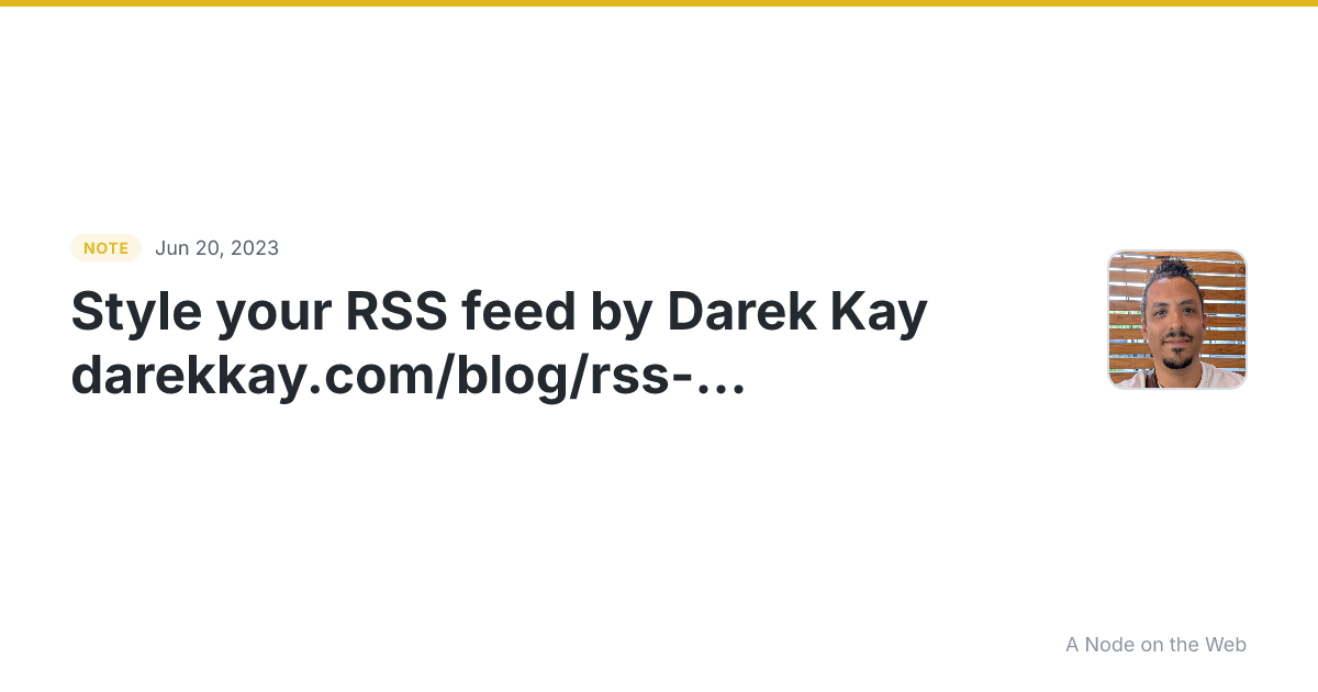 Style your RSS feed by Darek Kay darekkay.com/blog/rss-…