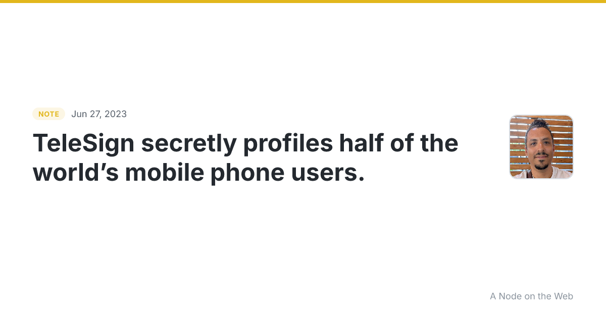 TeleSign secretly profiles half of the world’s mobile phone...