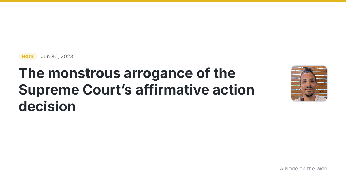 The monstrous arrogance of the Supreme Court’s affirmative a...