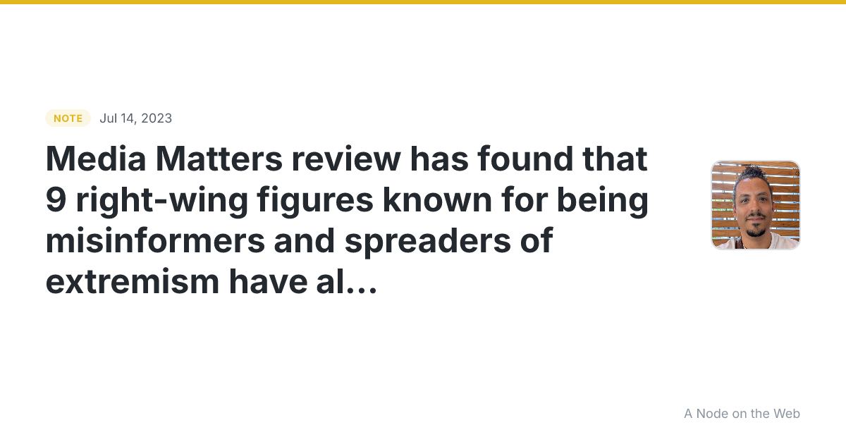 Media Matters review has found that 9 right-wing figures kno...