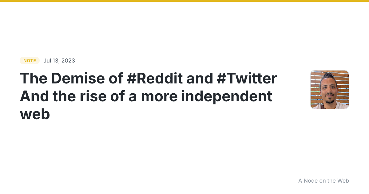 The Demise of #Reddit and #Twitter And the rise of a more in...