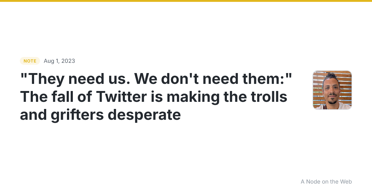 “They need us. We don’t need them:” The fall of Twitter is m...