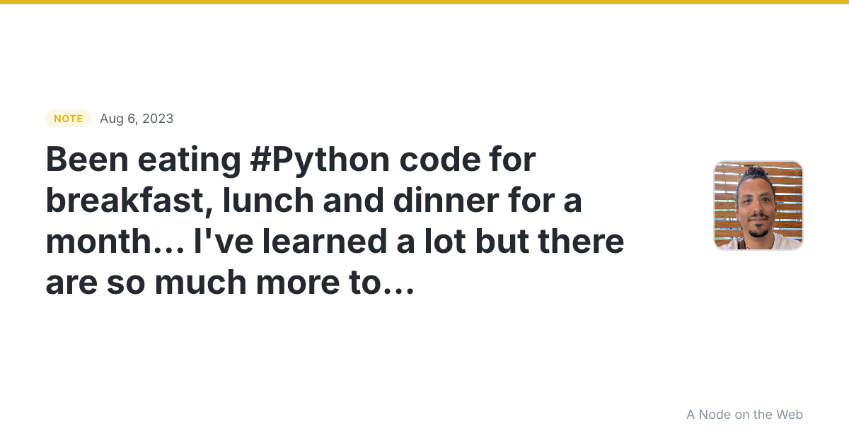 Been eating #Python code for breakfast, lunch and dinner for...