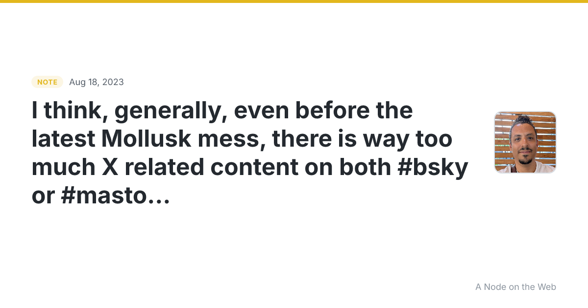 I think, generally, even before the latest Mollusk mess, the...