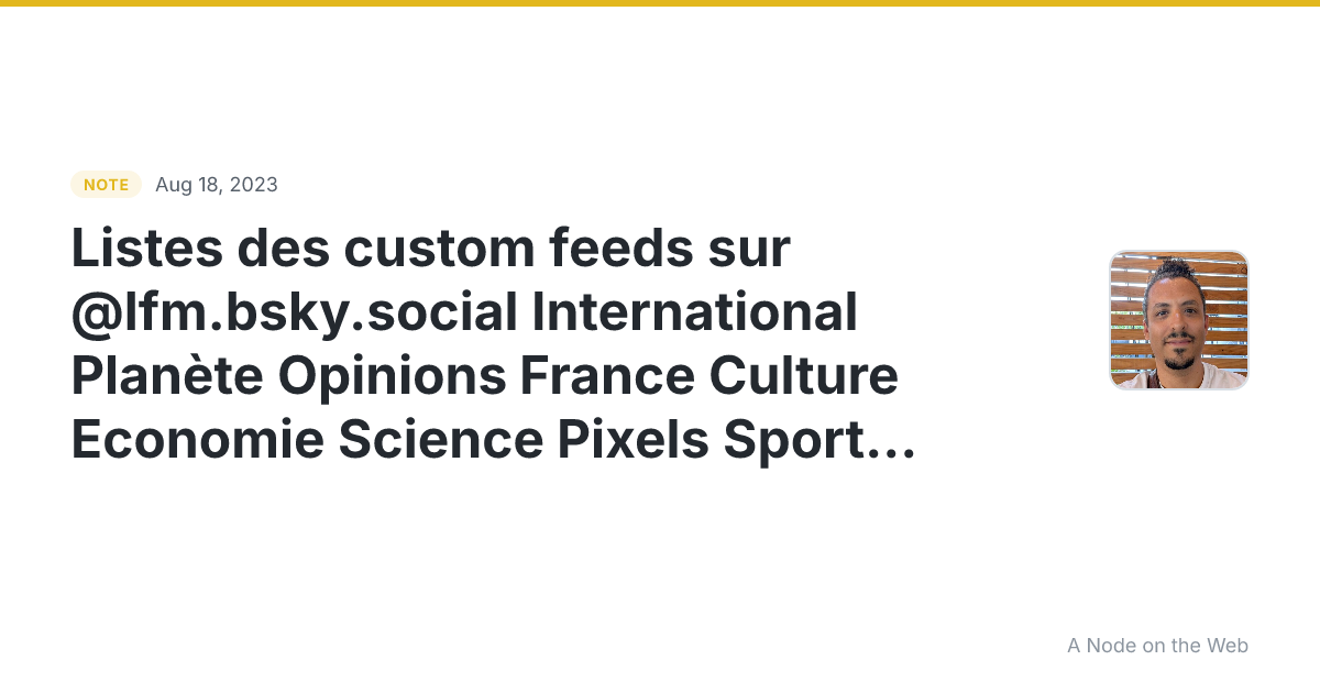 Listes des custom feeds sur @lfm.bsky.social International P...