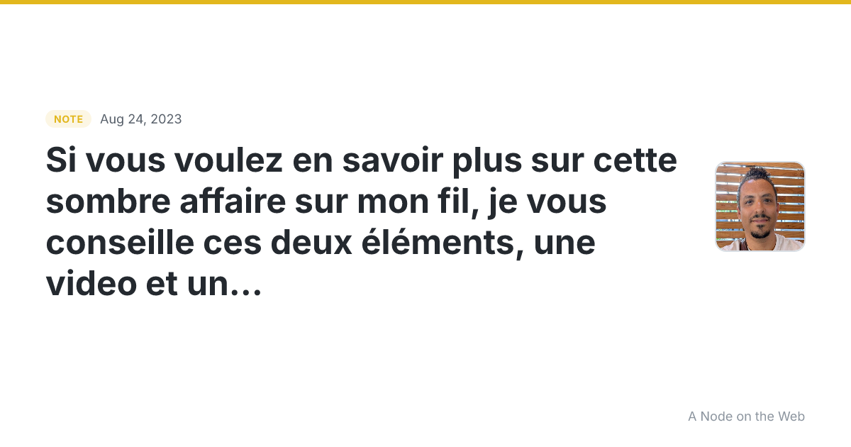 Si vous voulez en savoir plus sur cette sombre affaire sur m...