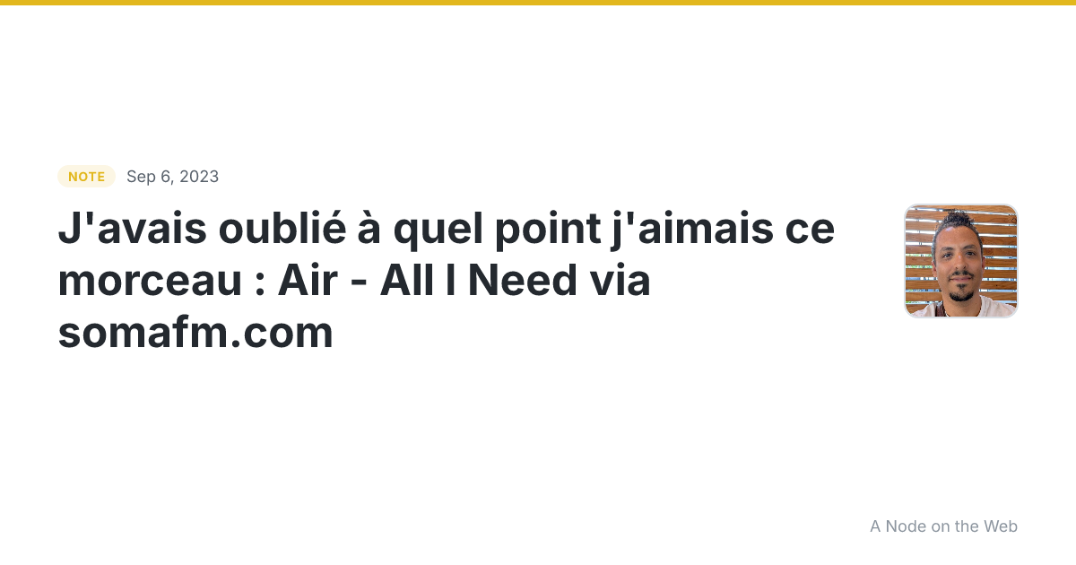 J’avais oublié à quel point j’aimais ce morceau : Air - All...