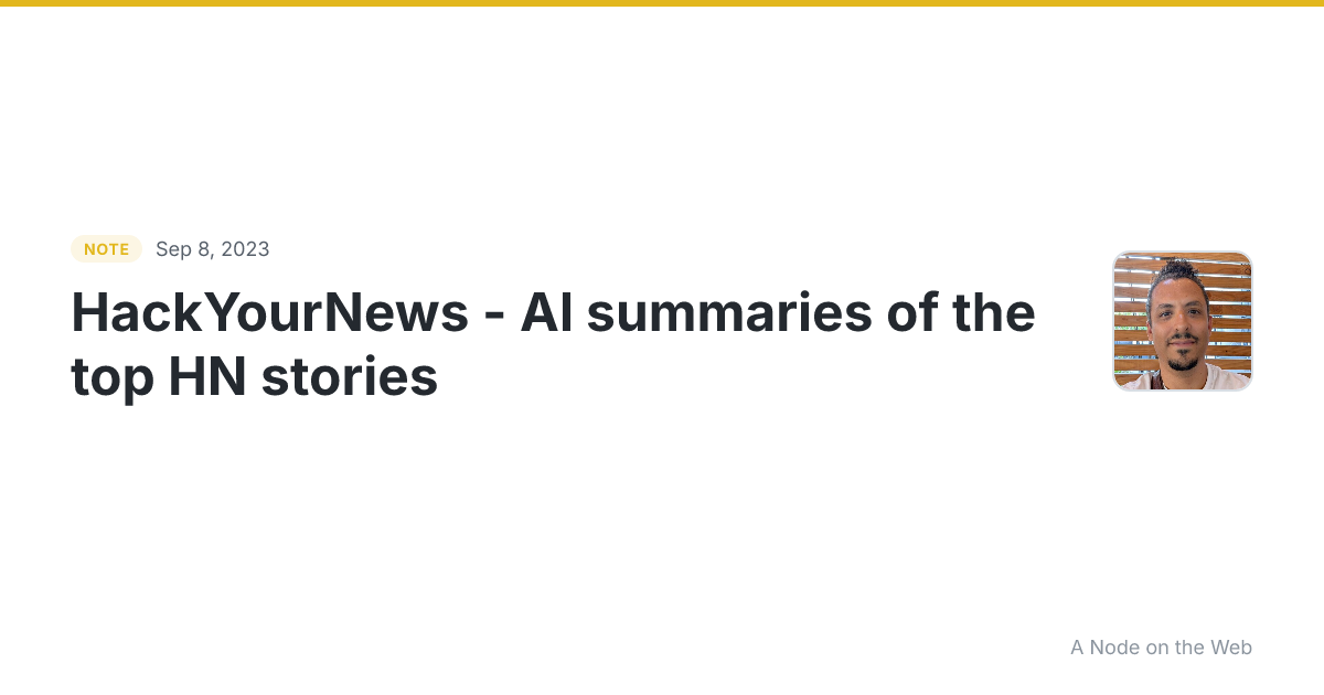 HackYourNews - AI summaries of the top HN stories hackyourne...
