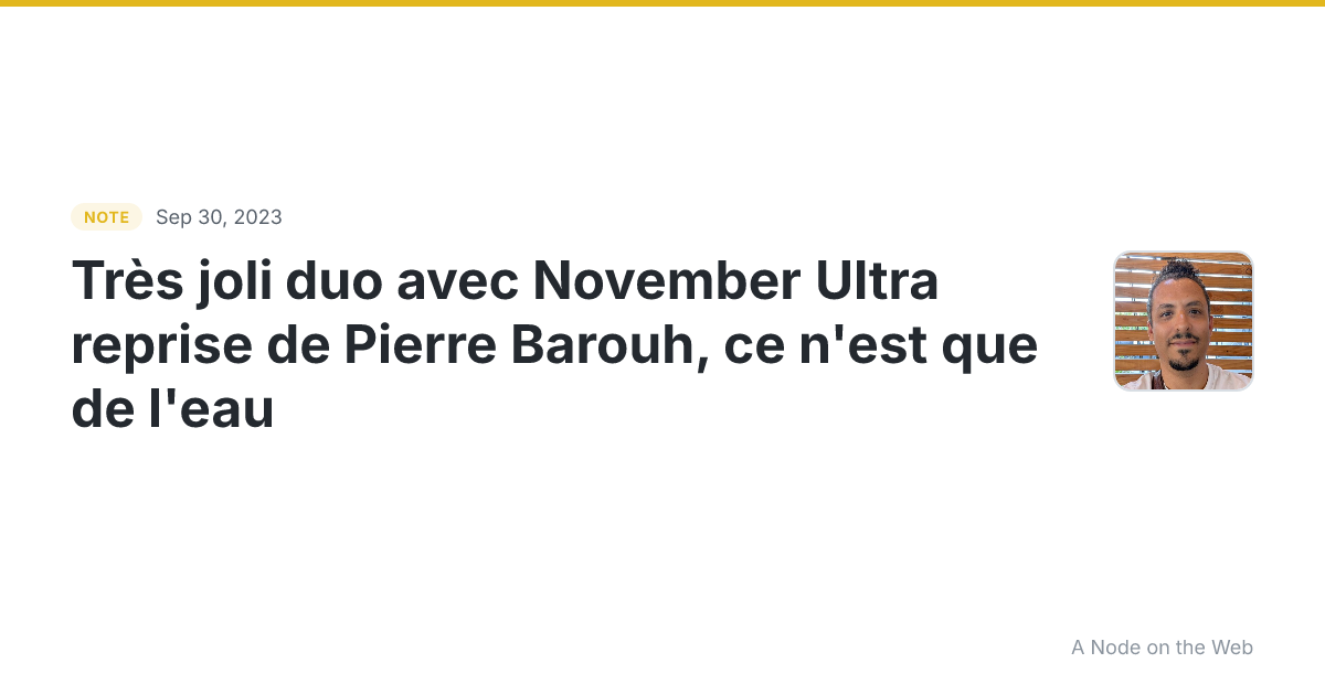 Très joli duo avec November Ultra reprise de Pierre Barouh,...